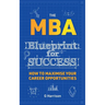 The MBA Blueprint for Success: How to maximise your career opportunities