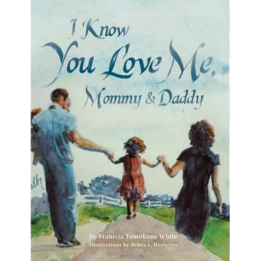 I Know You Love Me, Mommy and Daddy