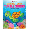 Singing Funny Turtle Songs Coloring Book