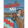 Lil Buddie and Me: A Collection of Short Stories