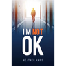 I'm Not OK
