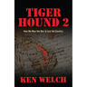 Tiger Hound 2: How We Won the War & Lost the Country