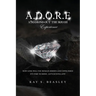 A.D.O.R.E.: A Diamond Out the Rough Experience
