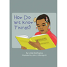 How Do We Know Things?