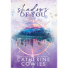 Shadows of You