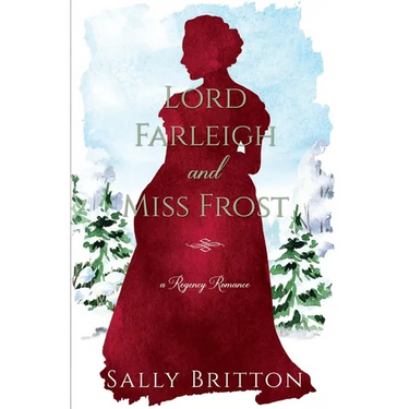 Lord Farleigh and Miss Frost: A Regency Romance