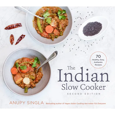 The Indian Slow Cooker: 70 Healthy, Easy, Authentic Recipes