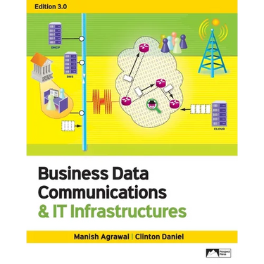 Business Data Communications & IT Infrastructures, Edition 3.0