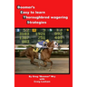Bets: Boomer's Easy to Learn Thoroughbred Wagering Strategies