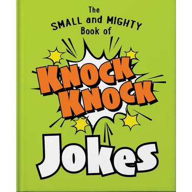 The Small and Mighty Book of Knock Knock Jokes: Who's There?