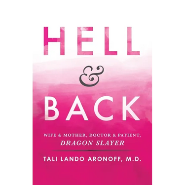 Hell & Back: Wife & Mother, Doctor & Patient, Dragon Slayer