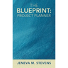 The Blueprint: Project Planner