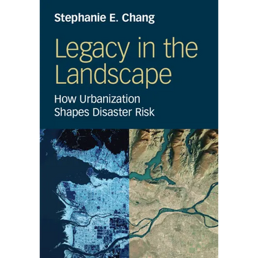 Legacy in the Landscape: How Urbanization Shapes Disaster Risk