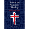 Australian Anglicans Worship: peforming APBA