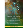 Transcendental Magic: Its Doctrine and Ritual