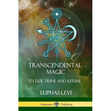 Transcendental Magic: Its Doctrine and Ritual