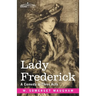 Lady Frederick: A Comedy in Three Acts