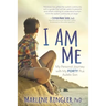 I Am Me: My Personal Journey with My Forty Plus Autistic Son