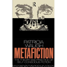 Metafiction: The Theory and Practice of Self-Conscious Fiction