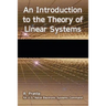 An Introduction to the Theory of Linear Systems
