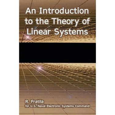 An Introduction to the Theory of Linear Systems
