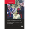 The Routledge Handbook of Indigenous Environmental Knowledge