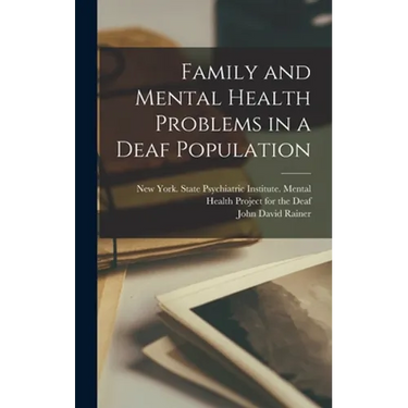 Family and Mental Health Problems in a Deaf Population