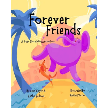 A Yoga Storytelling Adventure: Forever Friends