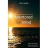 Mentored by Mind: Soul to Soul Conversations