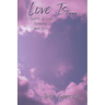 Love Is...: Poems of Love, Longing, and Loss