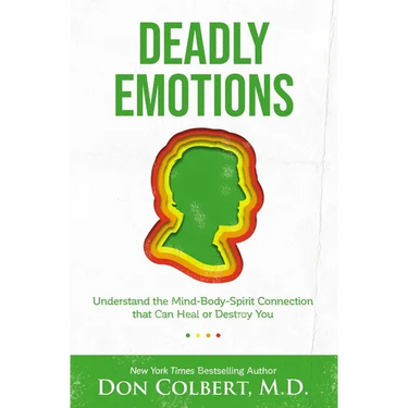 Deadly Emotions: Understand the Mind-Body-Spirit Connection That Can Heal or Destroy You