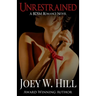 Unrestrained: A BDSM Romance Novel