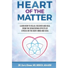 Heart of the Matter: How to Conquer Stress Before It Wreaks Havoc on Your Body, Mind and Soul
