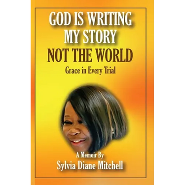 God Is Writing My Story, Not The World: Grace in Every Trial
