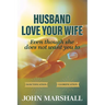 Husband, Love your wife: Even though she does not want you to