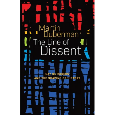 The Line Of Dissent: Gay Outsiders and the Shaping of History