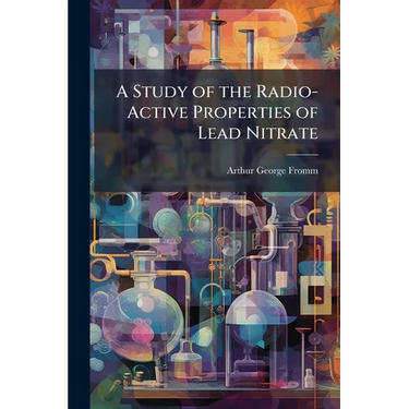 A Study of the Radio-Active Properties of Lead Nitrate