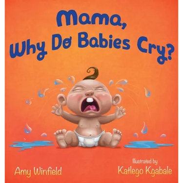 Mama, Why Do Babies Cry?