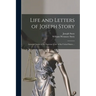 Life and Letters of Joseph Story: Associate Justice of the Supreme Court of the United States ...