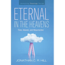 Eternal in the Heavens: Time, Heaven, and Resurrection