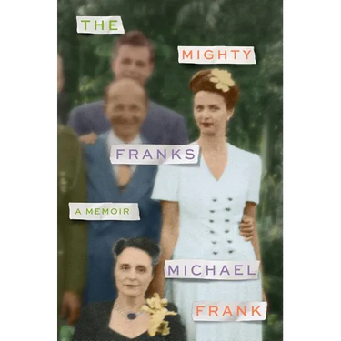 The Mighty Franks: A Memoir