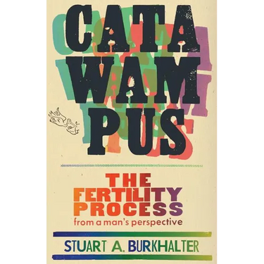 Catawampus: The Fertility Process from a Man's Perspective