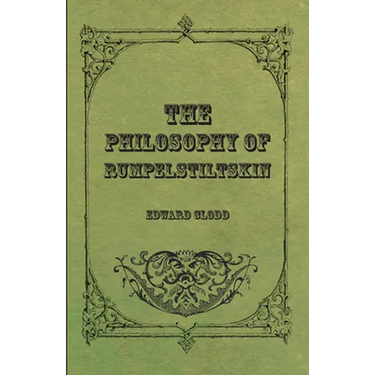 The Philosophy Of Rumpelstiltskin