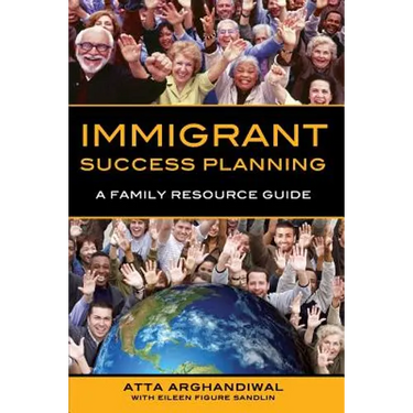 Immigrant Success Planning: A Family Resource Guide