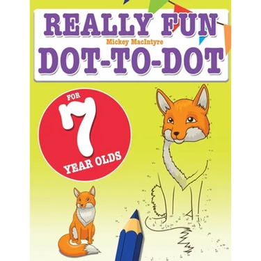 Really Fun Dot To Dot For 7 Year Olds: Fun, educational dot-to-dot puzzles for seven year old children