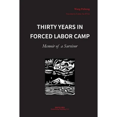 Thirty Years in Forced Labor Camps: Memoir of a Survivor