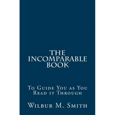 The Incomparable Book: To Guide You as You Read it Through