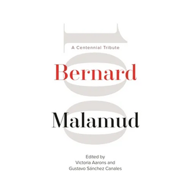 Bernard Malamud: A Centennial Tribute