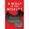 A Wolf in the World?: China from 1950 to the Present