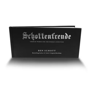 Schottenfreude: German Words for the Human Condition